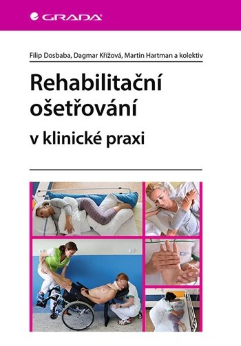 Rehabilitační ošetřovaní v klinické praxi Grada