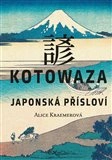 Kotowaza: Japonská přísloví ExOriente Kotowaza: Japonská přísloví ExOriente