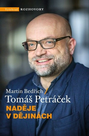 Naděje v dějinách. Historie jako zdroj porozumění naší současné situaci. Vyšehrad spol. s. r.o.