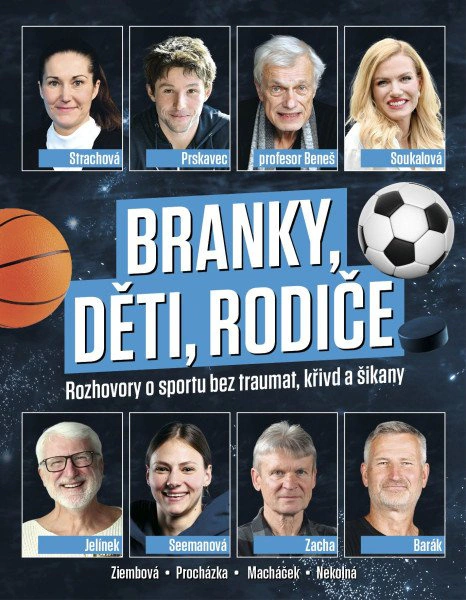 Branky, děti, rodiče - Rozhovory o sportu bez traumat, křivd a šikany Czech News Center