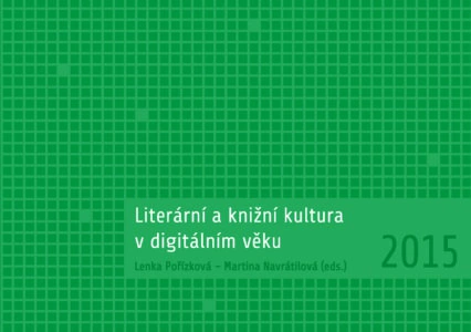 Literární a knižní kultura v digitálním věku Univerzita Palackého v Olomouci, Filozofická fakulta