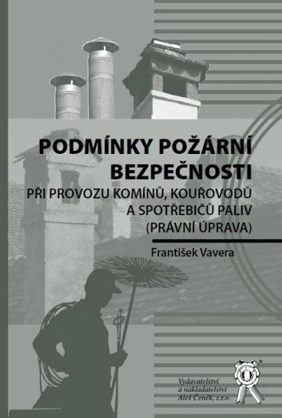 Podmínky požární bezpečnosti
při provozu komínů, kouřovodů a spotřebičů paliv
(právní úprava)
Aleš Čeněk s.r.o. Podmínky požární bezpečnosti
při provozu komínů, kouřovodů a spotřebičů paliv
(právní úprava)
Aleš Čeněk s.r.o.