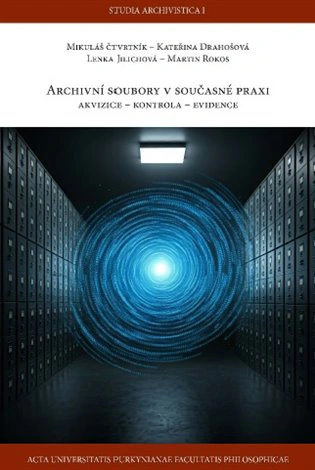 Archivní soubory v současné praxi Akvizice - kontrola - evidence Univerzita J.E.Purkyně Archivní soubory v současné praxi Akvizice - kontrola - evidence Univerzita J.E.Purkyně