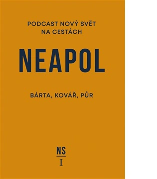 Neapol. Nový svět na cestách  Shelfie Publishers
