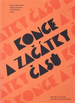 Konce a začátky časů  Ústav dějin umění Akademie věd