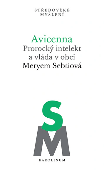 Avicenna. Prorocký intelekt a vláda v obci Karolinum