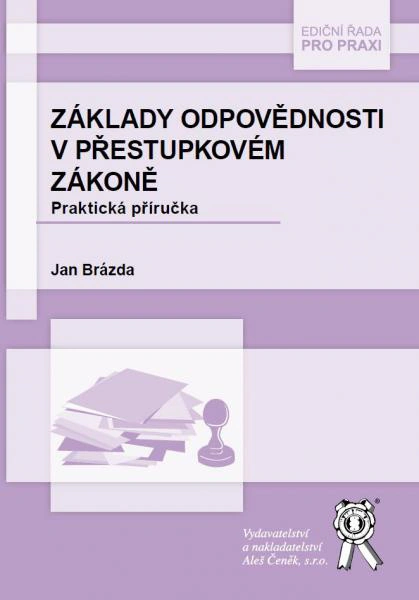 Základy odpovědnosti v přestupkovém zákoně - Praktická příručka Aleš Čeněk s.r.o.