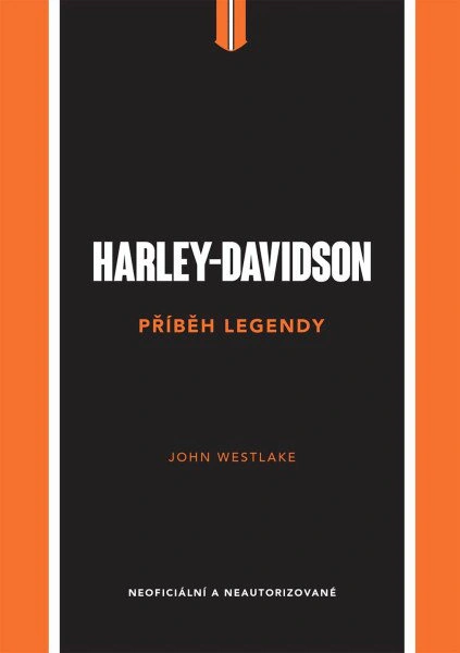Harley-Davidson - Příběh legendy Slovart