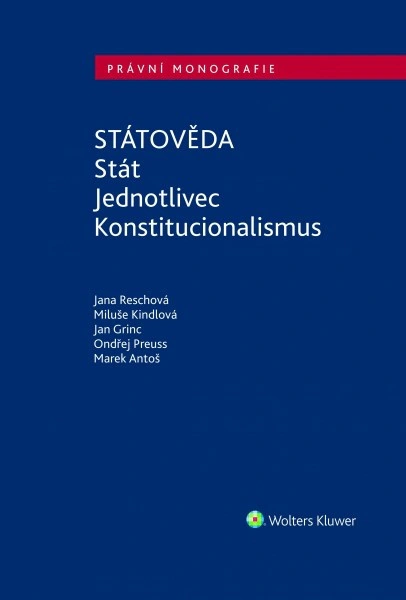 Státověda - Stát. Jednotlivec. Konstitucionalismus Wolters Kluwer ČR, a. s.