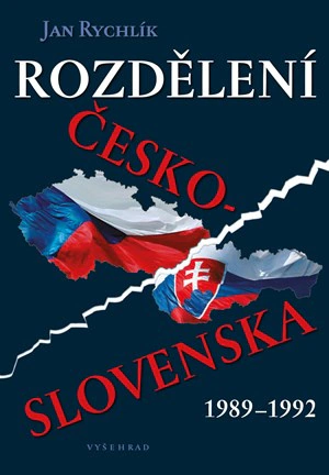 Rozdělení Československa 1989-1992 Vyšehrad spol. s. r.o.