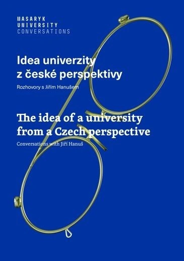 Idea univerzity z české perspektivy Masarykova univerzita Brno