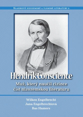 Hendrik Conscience. Muž, který naučil cizince číst nizozemskou literaturu Univerzita Palackého v Olomouci