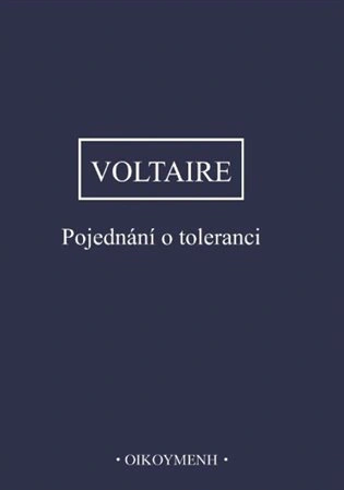 Voltaire - Pojednání o toleranci Filosofický ústav + Oikoymenh