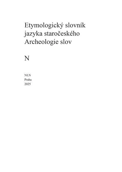 Etymologický slovník jazyka staročeského. Archeologie slov N NLN - Nakladatelství Lidové noviny