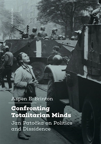 Confronting Totalitarian Minds: Jan Patočka on Politics and Dissidence Karolinum