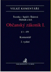 Občanský zákoník I :§ 1 - 459, Komentář C.H.Beck Občanský zákoník I :§ 1 - 459, Komentář C.H.Beck