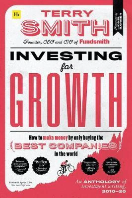 Investing for Growth : How to make money by only buying the best companies in the world Harriman House Investing for Growth : How to make money by only buying the best companies in the world Harriman House