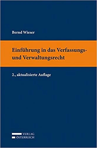 Einführung in das Verfassungs- und Verwaltungsrecht, 2. Auflage Verlag Österreich