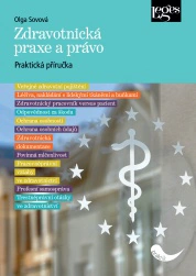 Zdravotnická praxe a právo Nakladatelství Leges