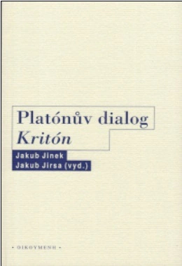 Jirsa - Platónův dialog Kritón Filosofický ústav + Oikoymenh Jirsa - Platónův dialog Kritón Filosofický ústav + Oikoymenh