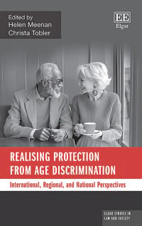 Realising Protection from Age Discrimination Elgar Studies in Law and Society