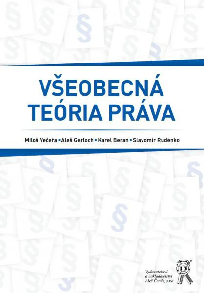 Všeobecná teória práva Aleš Čeněk s.r.o. Všeobecná teória práva Aleš Čeněk s.r.o.