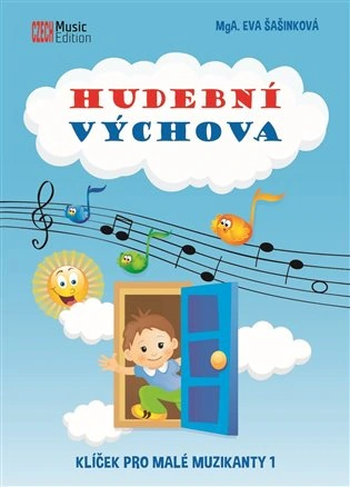 Hudební výchova - Klíček pro malé muzikanty 1 CZECH Music Edition Hudební výchova - Klíček pro malé muzikanty 1 CZECH Music Edition