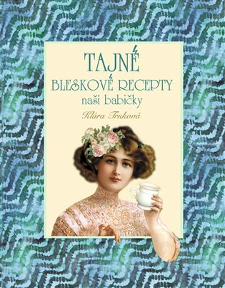 Tajné bleskové recepty  Studio trnka