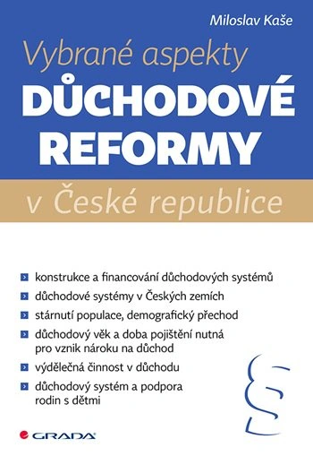 Vybrané aspekty důchodové reformy v České republice Grada