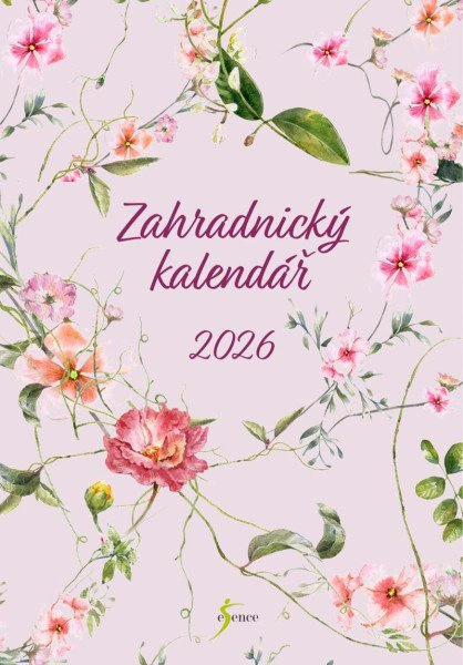 Zahradnický kalendář 2026 – průvodce na celý rok Esence