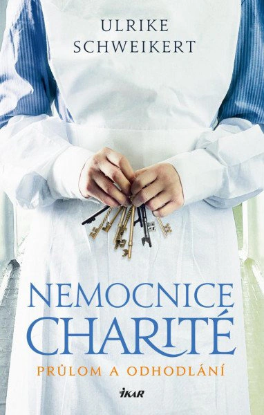 Nemocnice Charité - Průlom a odhodlání IKAR