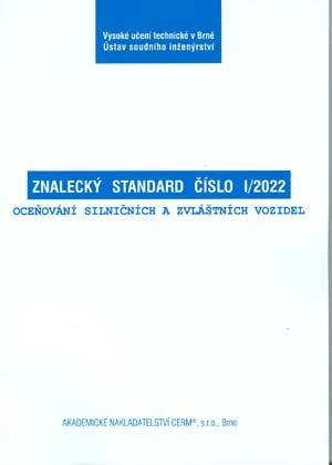 Znalecký standard číslo I/2022. Oceňování silničních a zvláštních vozidel Akademické nakladatelství CERM Znalecký standard číslo I/2022. Oceňování silničních a zvláštních vozidel Akademické nakladatelství CERM
