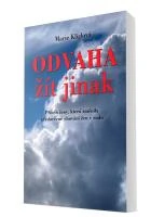 Odvaha žít jinak Klika