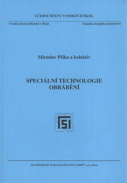 Speciální technologie obrábění Akademické nakladatelství CERM