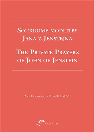 Soukromé modlitby Jana z Jenštejna / The Private Prayers of John of Jenstein  Scriptorium