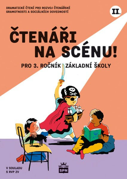 Čtenáři na scénu II. pro 3. ročník ZŠ SPN - pedagogické nakladatelství