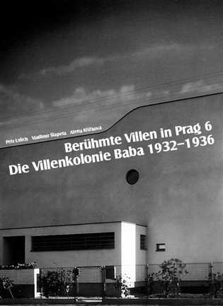Berühmte Villen in Prag 6 Die Villenkolonie Baba 1932–1936 Foibos books