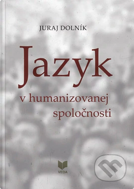 Jazyk v humanizovanej spoločnosti VEDA