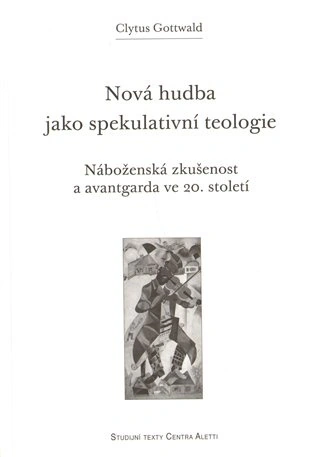 Nová hudba jako spekulativní teologie Refugium Velehrad-Roma