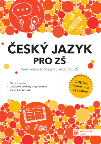 Český jazyk pro ZŠ – souhrnná učebnice pro 6. až 9. třídu ZŠ Taktik