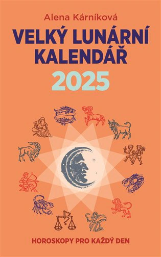 Velký lunární kalendář 2025 Horoskopy pro každý den Lika Klub