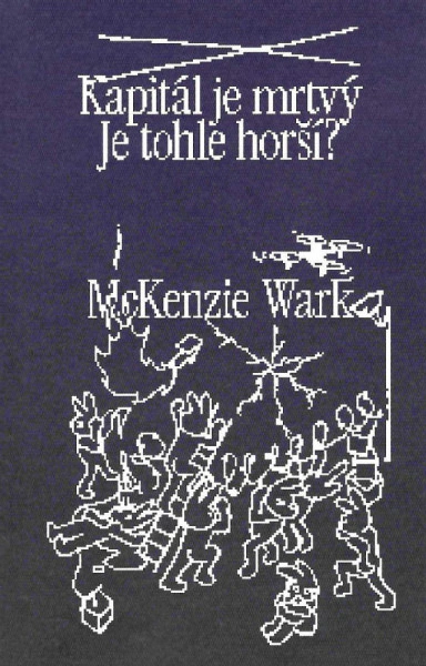 Kapitál je mrtvý. Je tohle horší? Ostravská univerzita v Ostravě