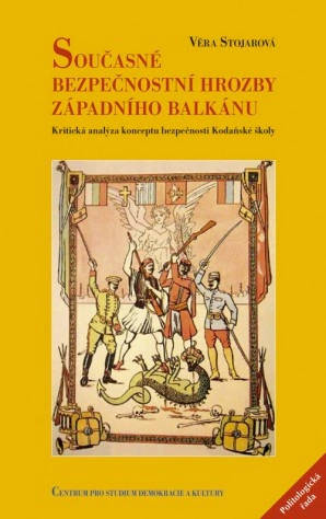 Současné bezpečnostní hrozby západního Balkánu Centrum pro studium demokracie a kultury