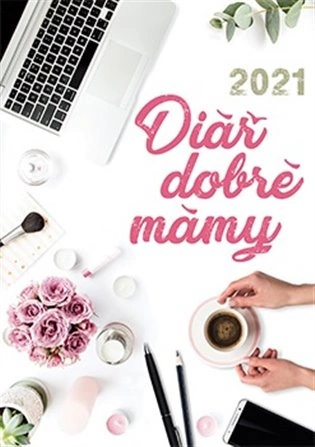 Diář dobré mámy 2021 Computer Media Diář dobré mámy 2021 Computer Media