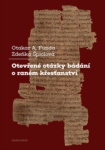 Otevřené otázky bádání o raném křesťanství Karolinum