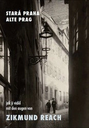 STARÁ PRAHA jak ji viděl Zikmund Reach Nakladatelství Josef Filip 1938