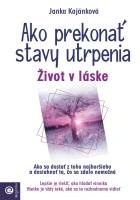 Ako prekonať stavy utrpenia - Život v láske Eugenika
