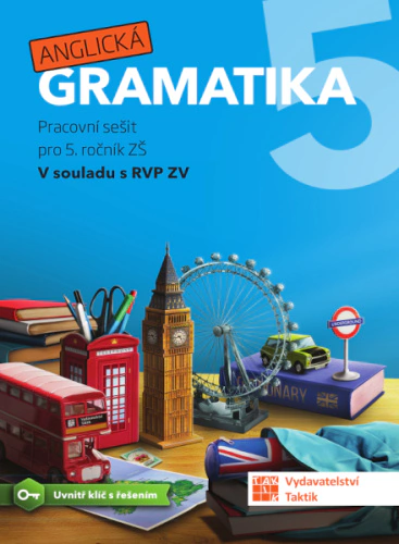 Anglická gramatika 5 - pracovní sešit Taktik Anglická gramatika 5 - pracovní sešit Taktik