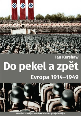 Do pekel a zpět. Evropa 1914 - 1949 Argo