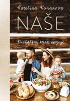 Naše: kuchařka, která spojuje Esence